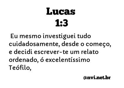 LUCAS 1:3 NVI NOVA VERSÃO INTERNACIONAL