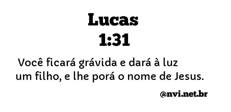 LUCAS 1:31 NVI NOVA VERSÃO INTERNACIONAL