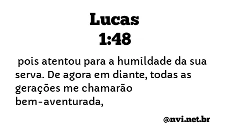 LUCAS 1:48 NVI NOVA VERSÃO INTERNACIONAL