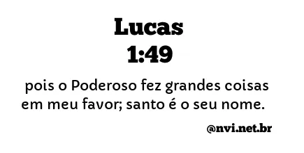 LUCAS 1:49 NVI NOVA VERSÃO INTERNACIONAL