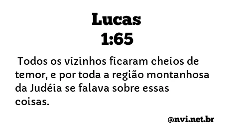 LUCAS 1:65 NVI NOVA VERSÃO INTERNACIONAL