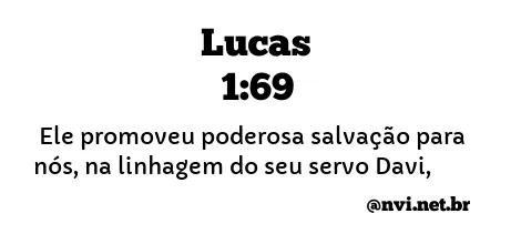 LUCAS 1:69 NVI NOVA VERSÃO INTERNACIONAL