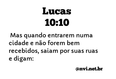 LUCAS 10:10 NVI NOVA VERSÃO INTERNACIONAL