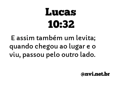 LUCAS 10:32 NVI NOVA VERSÃO INTERNACIONAL