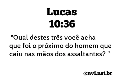 LUCAS 10:36 NVI NOVA VERSÃO INTERNACIONAL