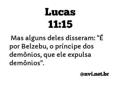 LUCAS 11:15 NVI NOVA VERSÃO INTERNACIONAL