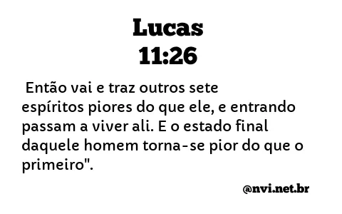 LUCAS 11:26 NVI NOVA VERSÃO INTERNACIONAL