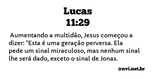 LUCAS 11:29 NVI NOVA VERSÃO INTERNACIONAL
