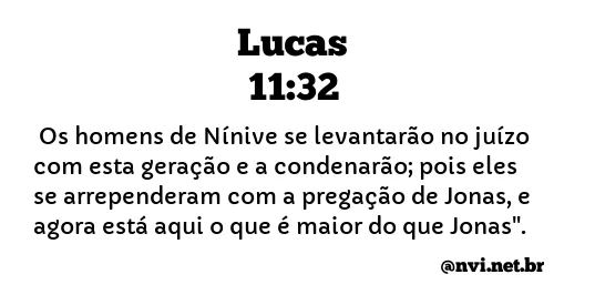 LUCAS 11:32 NVI NOVA VERSÃO INTERNACIONAL