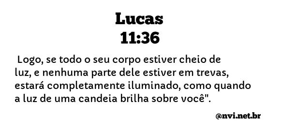 LUCAS 11:36 NVI NOVA VERSÃO INTERNACIONAL