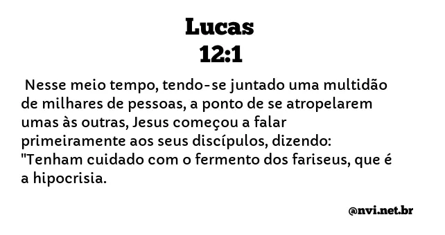 LUCAS 12:1 NVI NOVA VERSÃO INTERNACIONAL