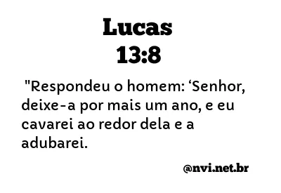 LUCAS 13:8 NVI NOVA VERSÃO INTERNACIONAL