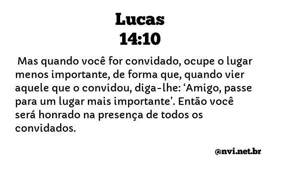 LUCAS 14:10 NVI NOVA VERSÃO INTERNACIONAL