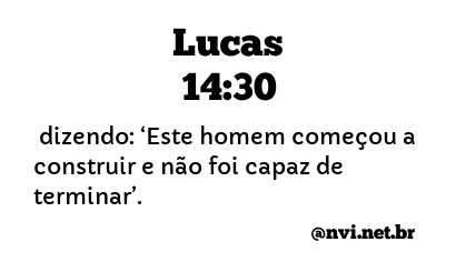 LUCAS 14:30 NVI NOVA VERSÃO INTERNACIONAL