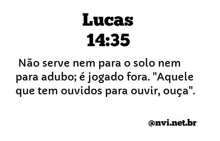 LUCAS 14:35 NVI NOVA VERSÃO INTERNACIONAL