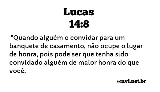 LUCAS 14:8 NVI NOVA VERSÃO INTERNACIONAL