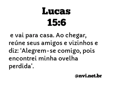 LUCAS 15:6 NVI NOVA VERSÃO INTERNACIONAL