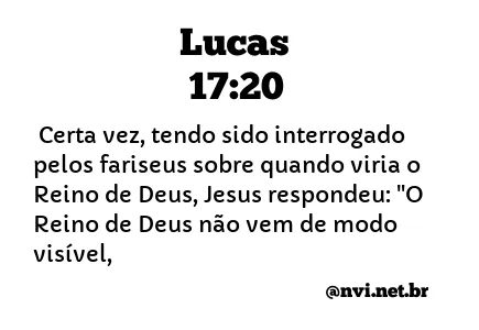 LUCAS 17:20 NVI NOVA VERSÃO INTERNACIONAL