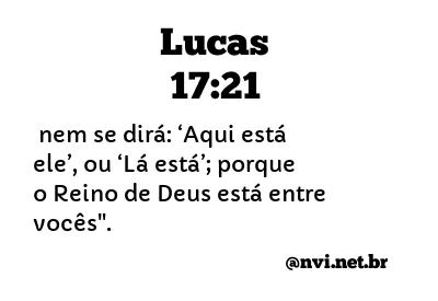 LUCAS 17:21 NVI NOVA VERSÃO INTERNACIONAL
