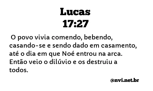 LUCAS 17:27 NVI NOVA VERSÃO INTERNACIONAL