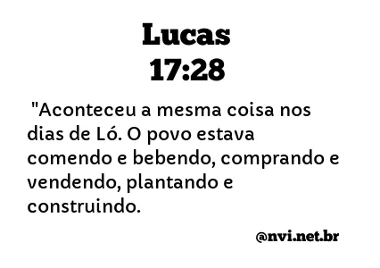 LUCAS 17:28 NVI NOVA VERSÃO INTERNACIONAL