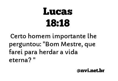 LUCAS 18:18 NVI NOVA VERSÃO INTERNACIONAL