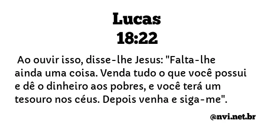 LUCAS 18:22 NVI NOVA VERSÃO INTERNACIONAL