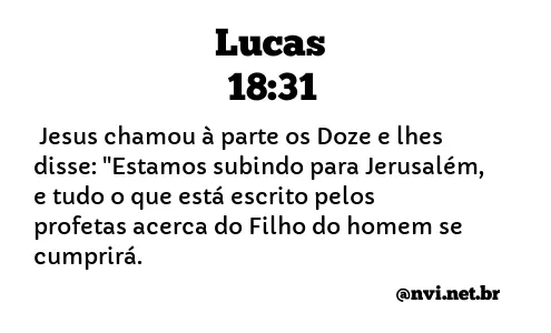 LUCAS 18:31 NVI NOVA VERSÃO INTERNACIONAL