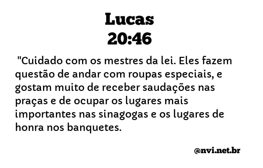 LUCAS 20:46 NVI NOVA VERSÃO INTERNACIONAL