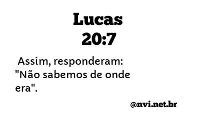 LUCAS 20:7 NVI NOVA VERSÃO INTERNACIONAL