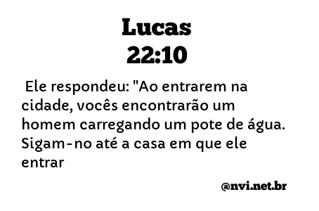 LUCAS 22:10 NVI NOVA VERSÃO INTERNACIONAL