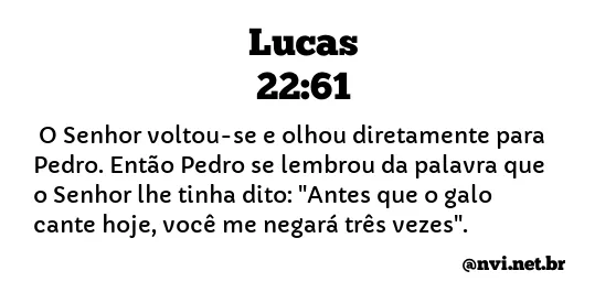 LUCAS 22:61 NVI NOVA VERSÃO INTERNACIONAL