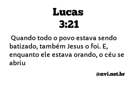 LUCAS 3:21 NVI NOVA VERSÃO INTERNACIONAL