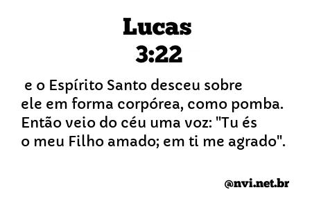 LUCAS 3:22 NVI NOVA VERSÃO INTERNACIONAL