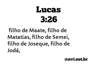 LUCAS 3:26 NVI NOVA VERSÃO INTERNACIONAL