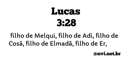 LUCAS 3:28 NVI NOVA VERSÃO INTERNACIONAL