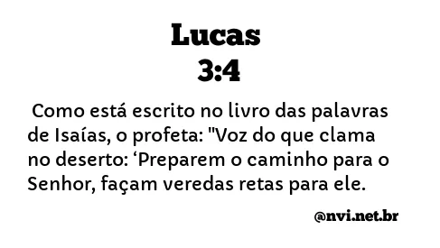 LUCAS 3:4 NVI NOVA VERSÃO INTERNACIONAL