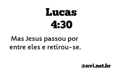 LUCAS 4:30 NVI NOVA VERSÃO INTERNACIONAL