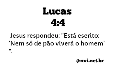 LUCAS 4:4 NVI NOVA VERSÃO INTERNACIONAL