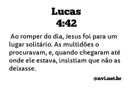 LUCAS 4:42 NVI NOVA VERSÃO INTERNACIONAL