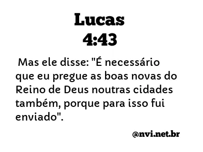 LUCAS 4:43 NVI NOVA VERSÃO INTERNACIONAL