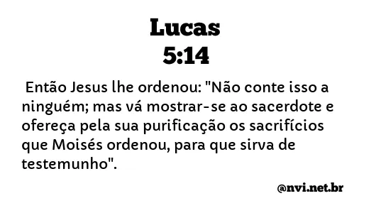 LUCAS 5:14 NVI NOVA VERSÃO INTERNACIONAL