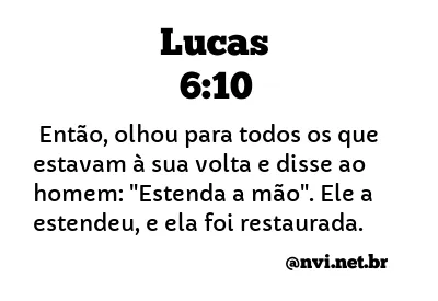 LUCAS 6:10 NVI NOVA VERSÃO INTERNACIONAL