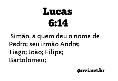 LUCAS 6:14 NVI NOVA VERSÃO INTERNACIONAL