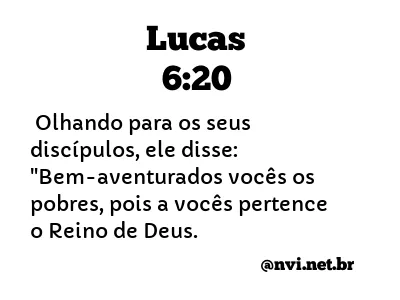 LUCAS 6:20 NVI NOVA VERSÃO INTERNACIONAL