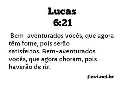 LUCAS 6:21 NVI NOVA VERSÃO INTERNACIONAL