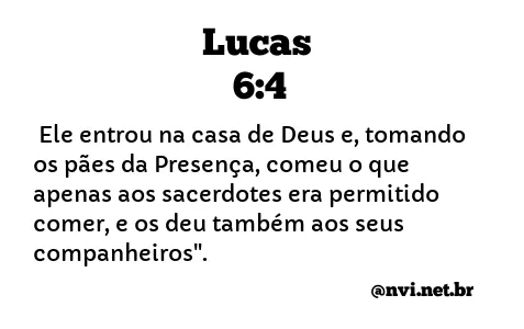 LUCAS 6:4 NVI NOVA VERSÃO INTERNACIONAL