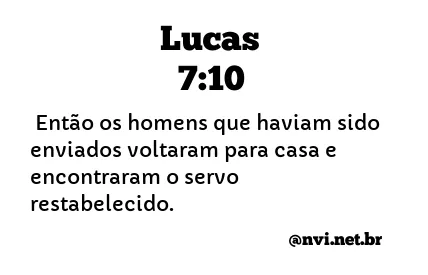 LUCAS 7:10 NVI NOVA VERSÃO INTERNACIONAL