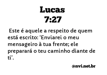 LUCAS 7:27 NVI NOVA VERSÃO INTERNACIONAL