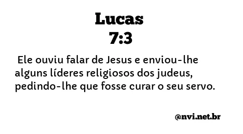 LUCAS 7:3 NVI NOVA VERSÃO INTERNACIONAL